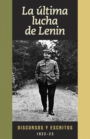 Könyv La Última Lucha de Lenin: Discursos Y Escritos, 1922-23 Jack Barnes