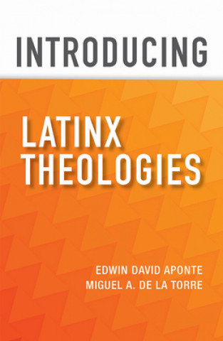 Livro Introducing Latinx Theologies Miguel A. De La Torre
