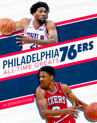 Kniha Philadelphia 76ers All-Time Greats 