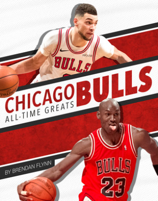 Könyv Chicago Bulls All-Time Greats 