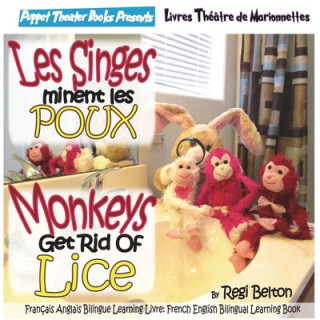 Könyv Monkeys Get Rid of Lice - Les Singes Eliminent Les Poux Anne-Sophie Bigot