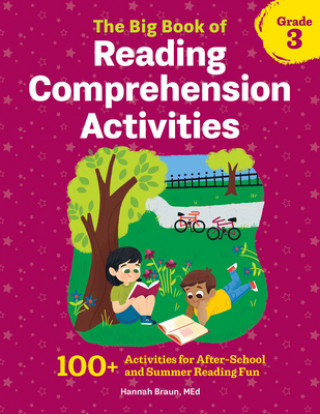 Könyv The Big Book of Reading Comprehension Activities, Grade 3: 100+ Activities for After-School and Summer Reading Fun 