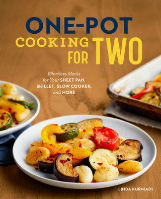 Könyv One-Pot Cooking for Two: Effortless Meals for Your Sheet Pan, Skillet, Slow Cooker, and More 