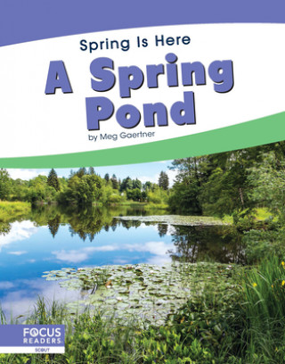 Knjiga Spring Is Here: A Spring Pond Meg Gaertner