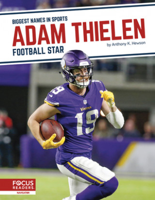 Knjiga Biggest Names in Sports: Adam Thielen: Football Star 