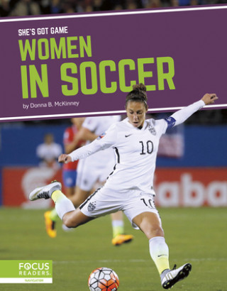 Könyv She's Got Game: Women in Soccer 