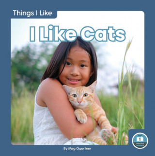 Knjiga Things I Like: I Like Cats Meg Gaertner