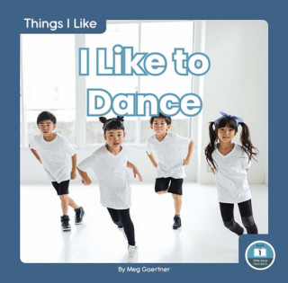Buch Things I Like: I Like to Dance Meg Gaertner