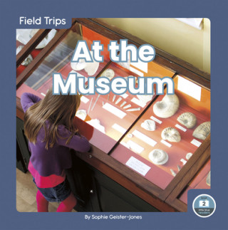 Kniha Field Trips: At the Museum 