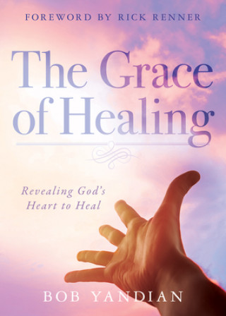Könyv Grace of Healing, The 