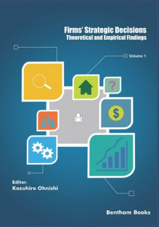 Kniha Theoretical and Empirical Findings: Firms' Strategic Decisions: Volume 1 