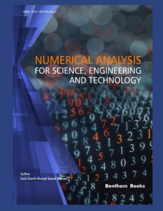 Knjiga Numerical Analysis for Science, Engineering and Technology Said Gamil Ahmed Sayed Ahmed