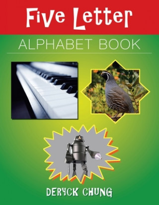 Knjiga Five Letter Alphabet Book Deryck Chung