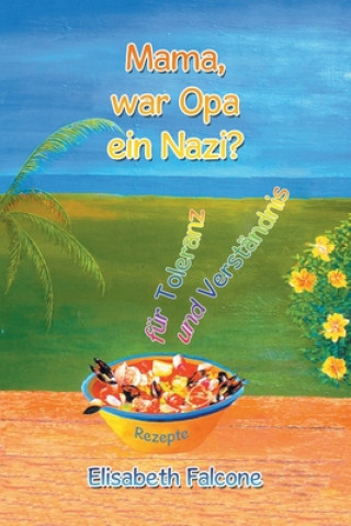 Buch Mama, War Opa Ein Nazi? Elisabeth Falcone