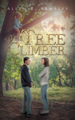 Knjiga Tree Climber Allen R. Remaley