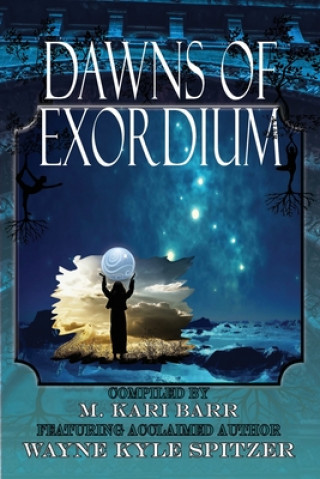 Kniha Dawns of Exordium Barr M. Kari