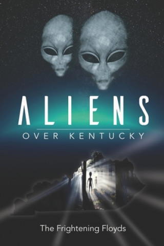 Buch Aliens Over Kentucky Jacob Floyd