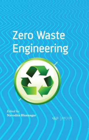 Knjiga Zero Waste Engineering Navodita Bhatnagar