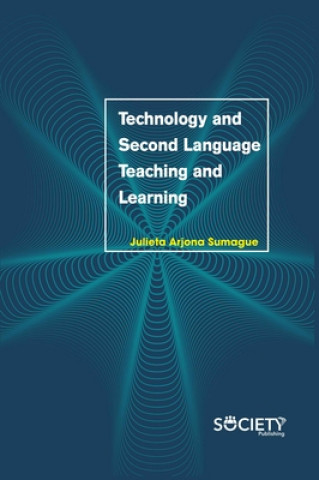 Buch Technology and Second Language Teaching and Learning Julieta Arjona Sumague