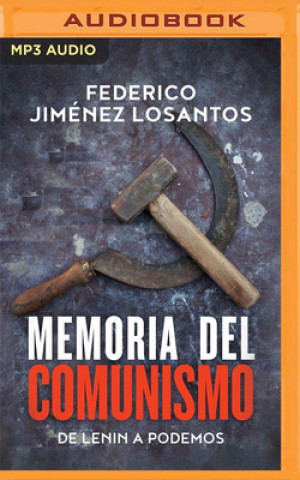 Digital Memoria del Comunismo: de Lenin a Podemos Miguel Angel Alvarez