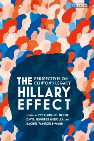 Βιβλίο The Hillary Effect: Perspectives on Clinton's Legacy Denise Davis