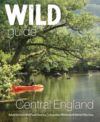 Книга Wild Guide Central England Richard Squires