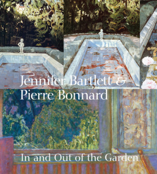 Kniha Jennifer Bartlett & Pierre Bonnard 
