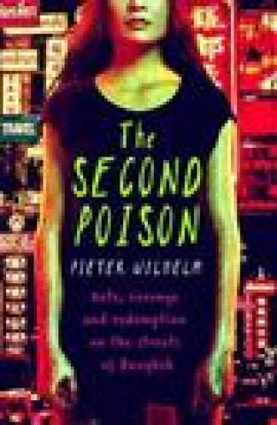 Book The Second Poison: Hate, Revenge and Redemption on the Streets of Bangkok 