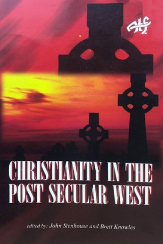 Book Christianity in the Post Secular West John Stenhouse