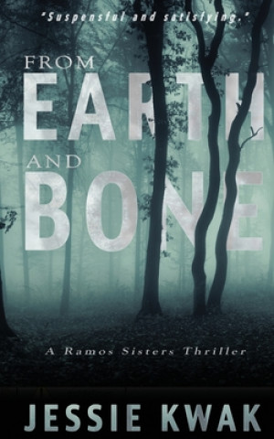 Libro From Earth and Bone Jessie Kwak