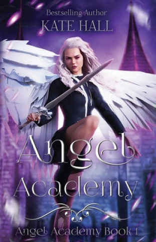 Knjiga Angel Academy Kate Hall
