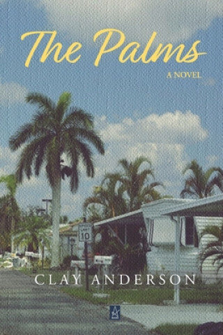 Knjiga The Palms Clay Anderson