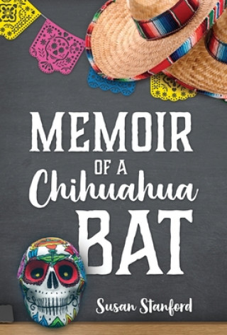 Kniha Memoir of a Chihuahua Bat 