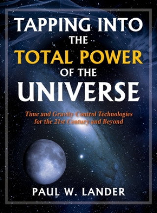 Könyv Tapping Into the Total Power of the Universe 