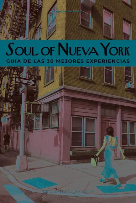 Kniha Soul of Nueva York (Spanish): Guía de Las 30 Mejores Experiencias 