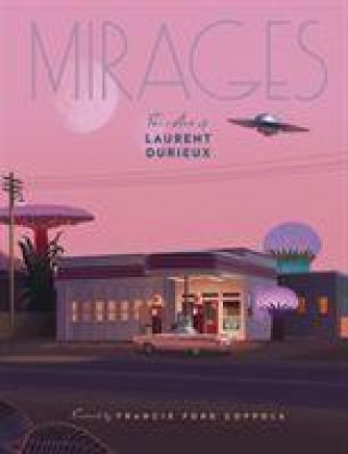 Kniha Mirages: the Art of Laurent Durieux 