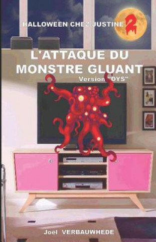 Kniha L'attaque du monstre gluant - Version DYS 