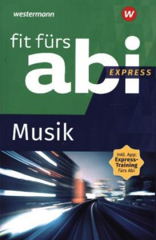 Kniha Fit fürs Abi Express. Musik 