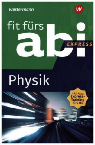 Kniha Fit fürs Abi Express. Physik 