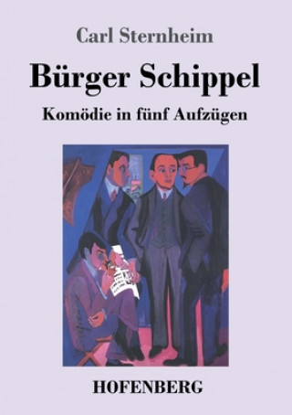 Kniha Burger Schippel Carl Sternheim