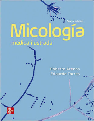 Könyv MICOLOGÍA MÈDICA ILUSTRADA ROBERTO ARENAS