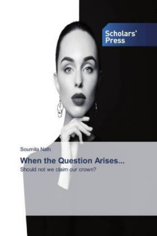 Knjiga When the Question Arises... Soumita Nath