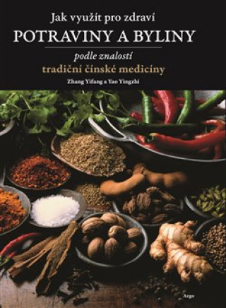 Książka Jak využít pro zdraví potraviny a byliny Zhang  Yifang
