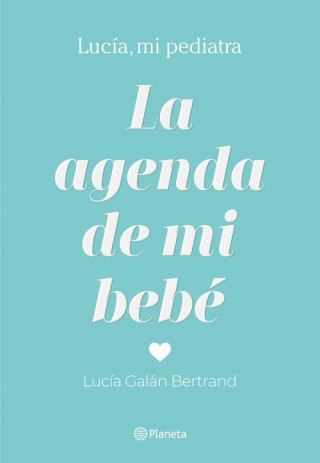 Kniha LA AGENDA DE MI BEBÈ LUCIA GALAN BERTRAND
