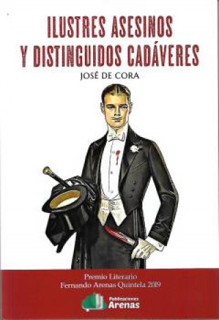Kniha ILUSTRES ASESINOS Y DISTINGUIDOS CADÁVERES JOSE DE CORA