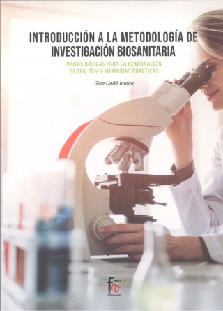 Kniha INTRODUCCIÓN A LA METODOLOGÍA DE INVESTIGACIÓN BIOSANITARIA GINA LLADO JORDAN