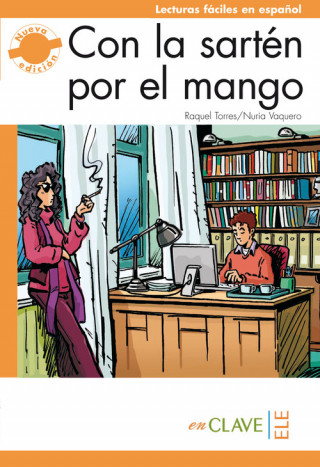 Carte Lecturas Adultos nueva edición - Con la sartén por el mango (B2) 