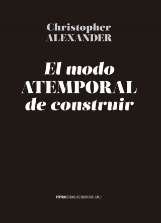Kniha EL MODO ATEMPORAL DE CONSTRUIR CHRISTOPHER ALEXANDER