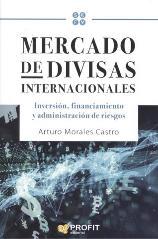 Kniha MERCADO DE DIVISAS INTERNACIONALES ARTURO MORALES CASTRO