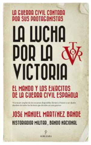 Carte LA LUCHA POR LA VICTORIA JOSE MANUEL MARTINEZ BANDE